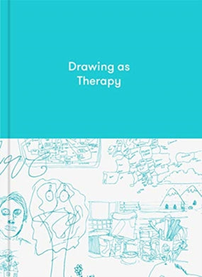 Drawing as Therapy : Know Yourself Through Art-9781912891597