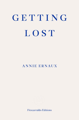 Getting Lost – WINNER OF THE 2022 NOBEL PRIZE IN LITERATURE-9781913097004