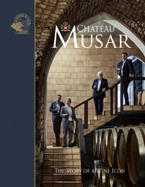 Chateau Musar : The Story of a Wine Icon-9781913141042