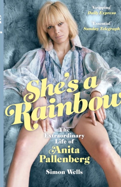 She's a Rainbow : The Extraordinary Life of Anita Pallenberg-9781913172404