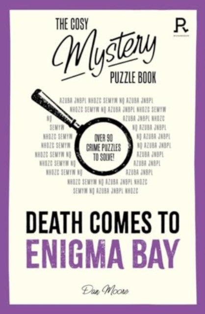 The Cosy Mystery Puzzle Book - Death Comes To Enigma Bay : Over 90 crime puzzles to solve!-9781913602437