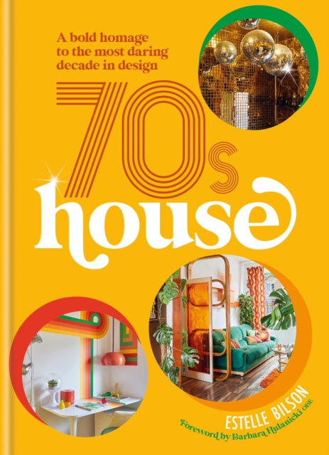 70s House : A bold homage to the most daring decade in design-9781914239694