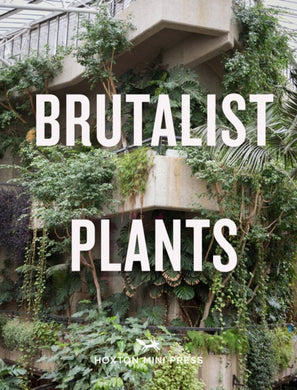 Brutalist Plants-9781914314483