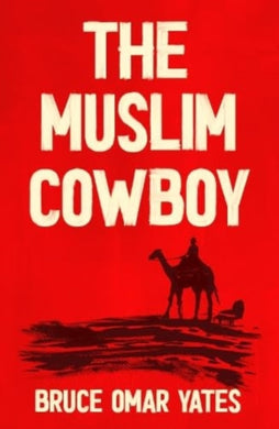 The Muslim Cowboy-9781915368386