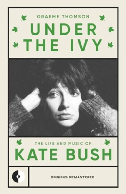 Under the Ivy : The Life and Music of Kate Bush-9781915841353