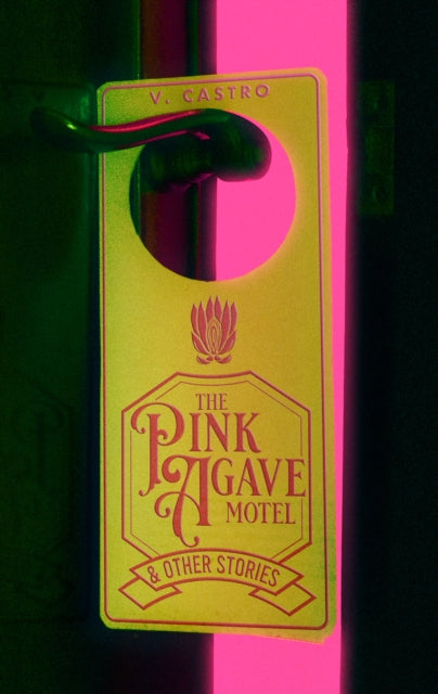 The Pink Agave Motel : & Other Stories-9781960988300