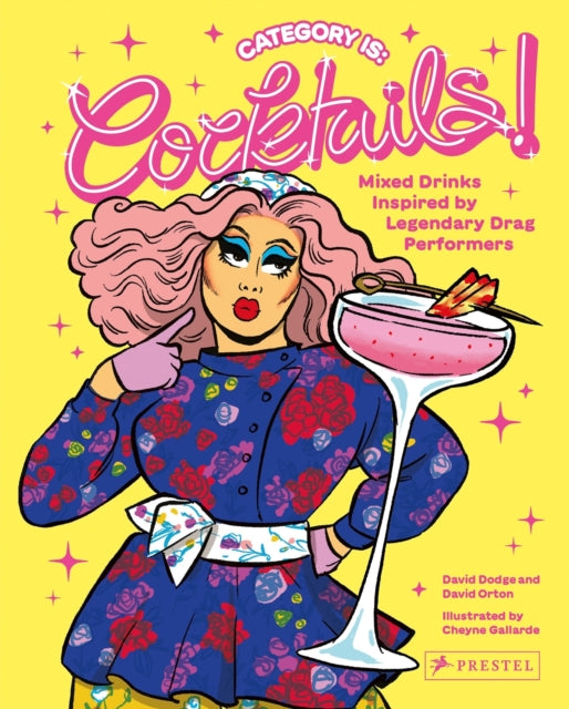 Category Is: Cocktails! : Mixed Drinks Inspired by Legendary Drag Performers-9783791389806