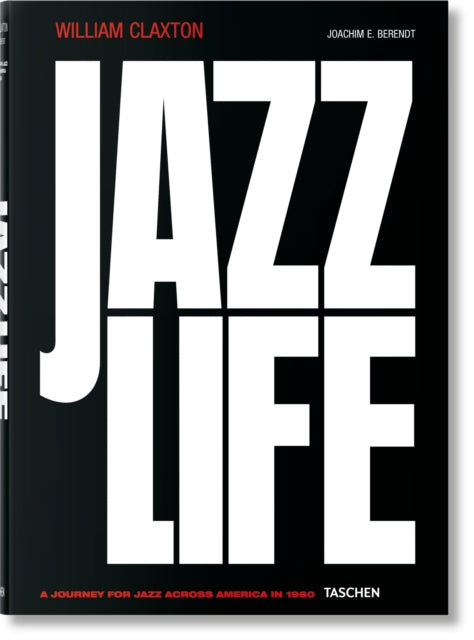 William Claxton. Jazzlife-9783836542937