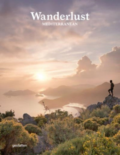 Wanderlust Mediterranean : Exploring Trails Along the Mediterranean Sea-9783967041378