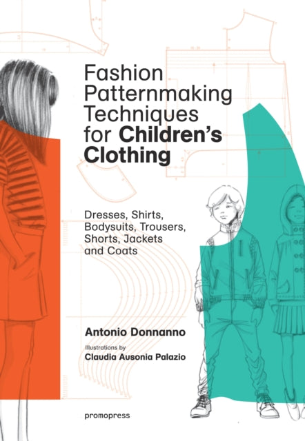 Fashion Patternmaking Techniques for Children's Clothing-9788416851140