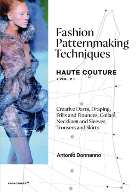 Fashion Patternmaking Techniques: Haute Couture (Vol. 2)-9788417412388