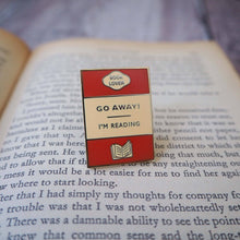 Load image into Gallery viewer, &#39;Go Away I&#39;m Reading&#39; Book Lover Enamel Pin Badge
