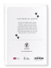 Cargar imagen en el visor de la galería, MUM ABOVE ALL QUEENS: Greeting Card
