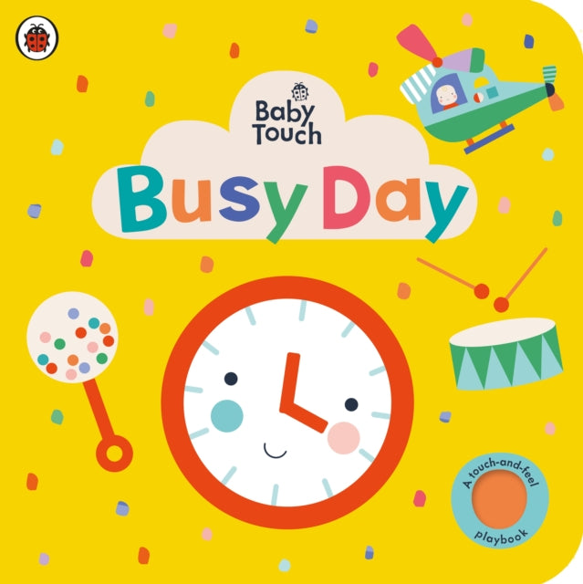 Baby Touch: Busy Day : A touch-and-feel playbook-9780241427385