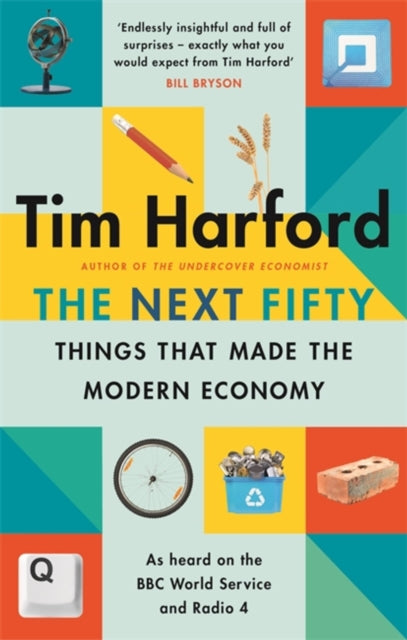 The Next Fifty Things that Made the Modern Economy-9780349144030