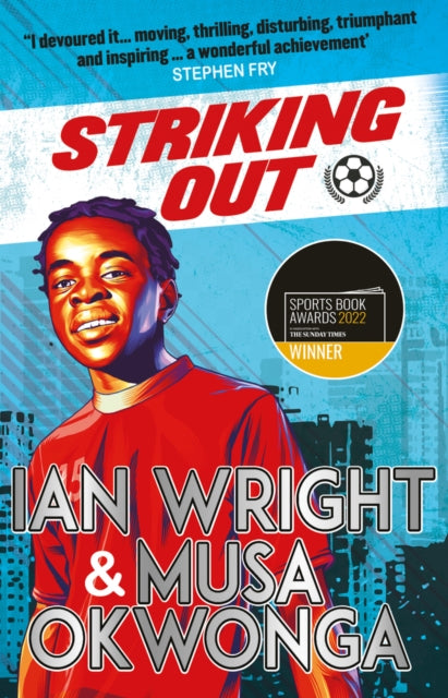 Striking Out: A Thrilling Novel from Superstar Striker Ian Wright-9780702322235