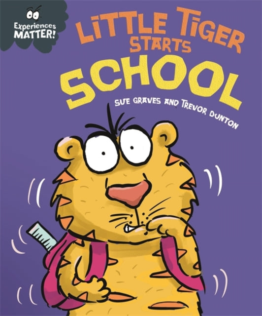 Experiences Matter: Little Tiger Starts School-9781445173092