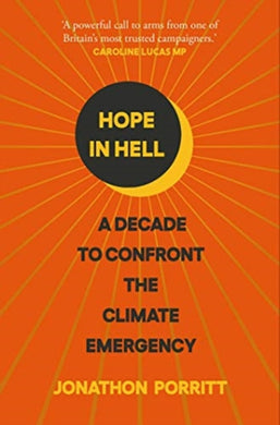 Hope in Hell : A decade to confront the climate emergency-9781471193309