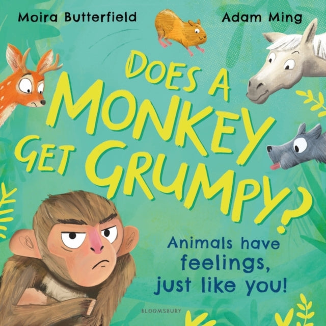 Does A Monkey Get Grumpy? : Animals have feelings, just like you!-9781526647061