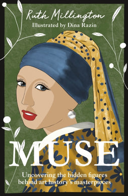 Muse : Uncovering the hidden figures behind art history's masterpieces-9781529110418