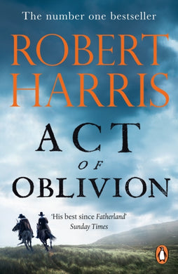 Act of Oblivion : The Thrilling new novel from the no. 1 bestseller Robert Harris-9781529160321