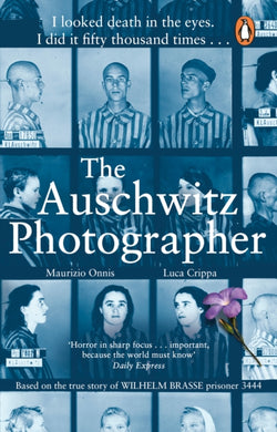 The Auschwitz Photographer : Based on the true story of Wilhelm Brasse prisoner 3444-9781529176384