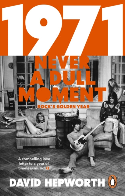 1971 - Never a Dull Moment : Rock's Golden Year-9781784162061