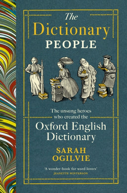 The Dictionary People : The unsung heroes who created the Oxford English Dictionary-9781784744939