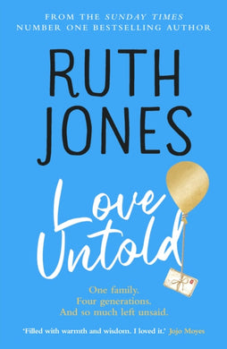 Love Untold : The joy-filled, life-affirming, sob-inducing novel from the Number One Sunday Times bestselling author-9781787633872