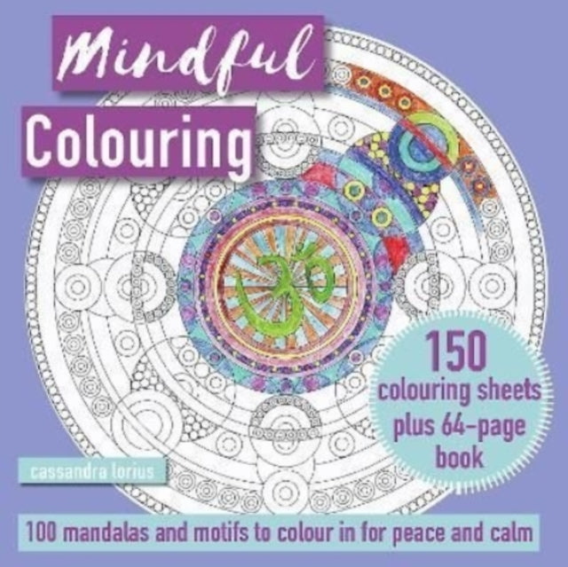 Mindful Colouring: 100 Mandalas and Patterns to Colour in for Peace and Calm : 150 Colouring Sheets Plus 64-Page Book-9781800651661