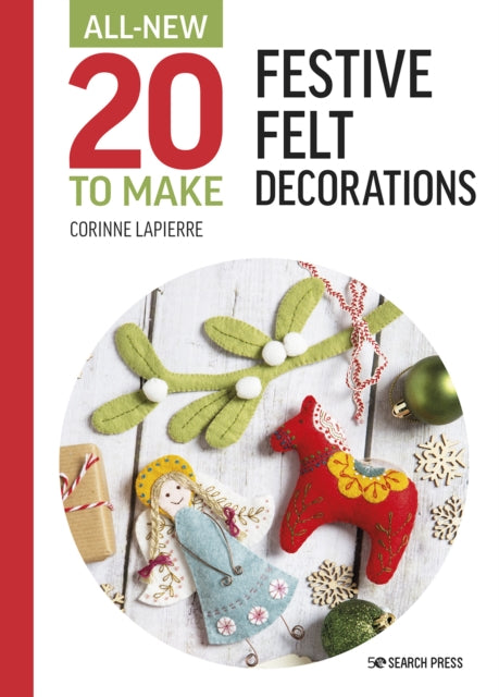 All-New Twenty to Make: Festive Felt Decorations-9781800920989