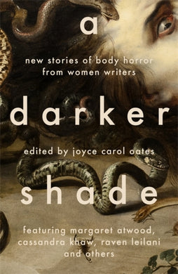 A Darker Shade : New Stories of Body Horror from Women Writers-9781804440940