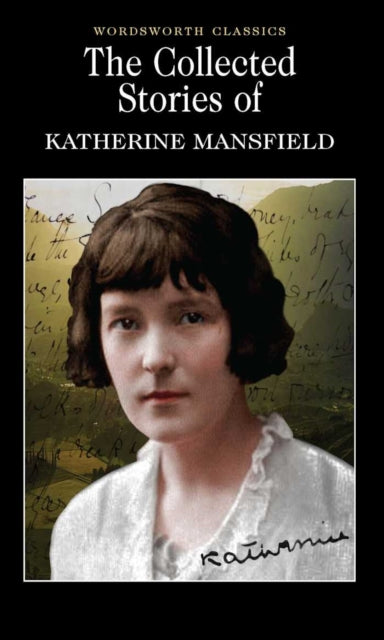 The Collected Short Stories of Katherine Mansfield-9781840222654