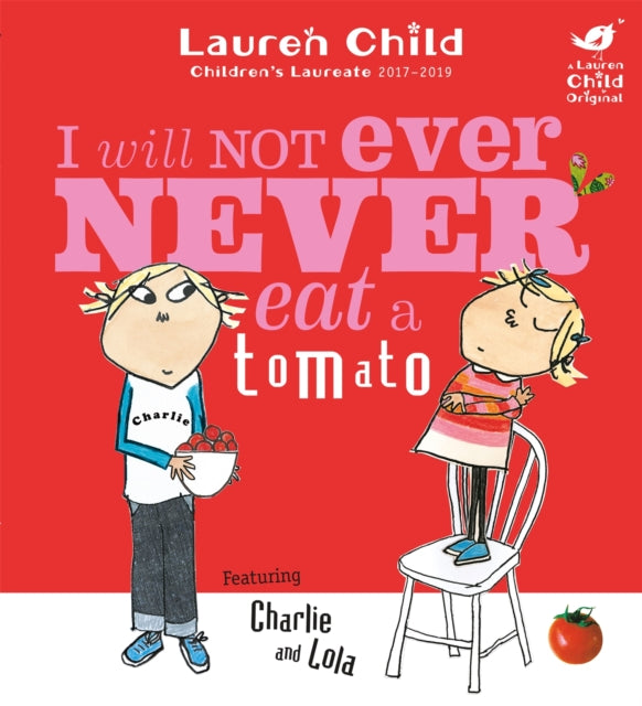 Charlie and Lola: I Will Not Ever Never Eat A Tomato-9781846168864