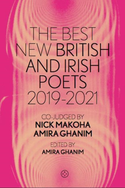 The Best New British and Irish Poets 2019-2021-9781912477708